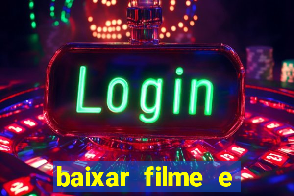 baixar filme e series mp4